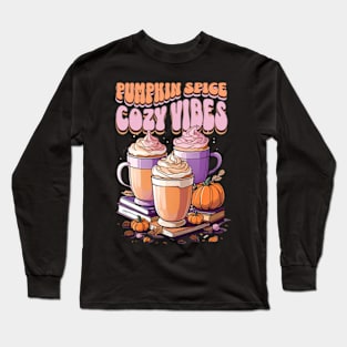 Pumpkin spice cozy vibes coffee and books Long Sleeve T-Shirt